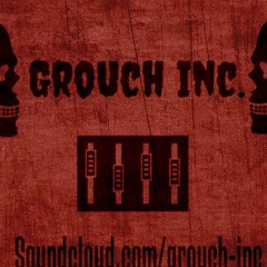 Grouch Inc. Podcast