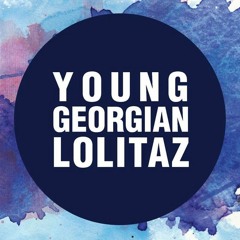 Young Georgian Lolitaz