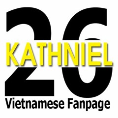 ♥ KathNiel VN Fanpage ♥