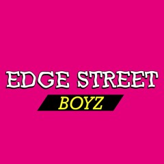 EDGE STREET BOYZ