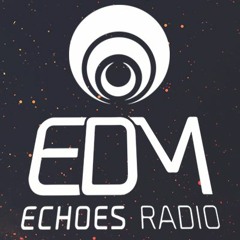 EDM Echoes Radio