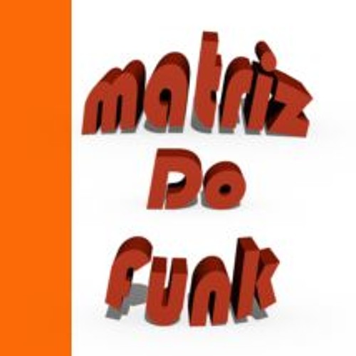 Matriz Do Funk’s avatar