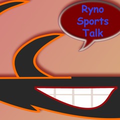 Ryno Sports Talk Podcast