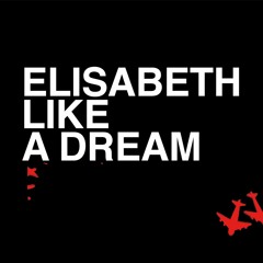 elisabeth like a dream