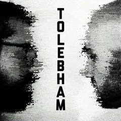 TOLEBHAM - LIVE TAPE 26/10/16