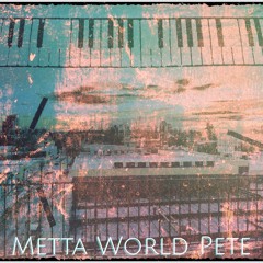 Metta World Pete