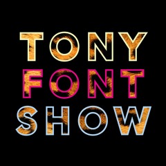 Tony Font Show