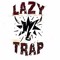 Lazy Trap