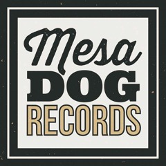 Mesa Dog Records