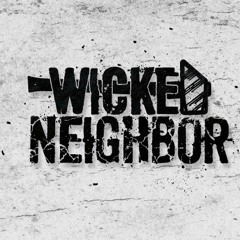 Wicked Neighbor