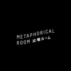 Metaphorical Room
