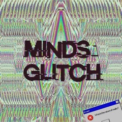 Minds Glitch