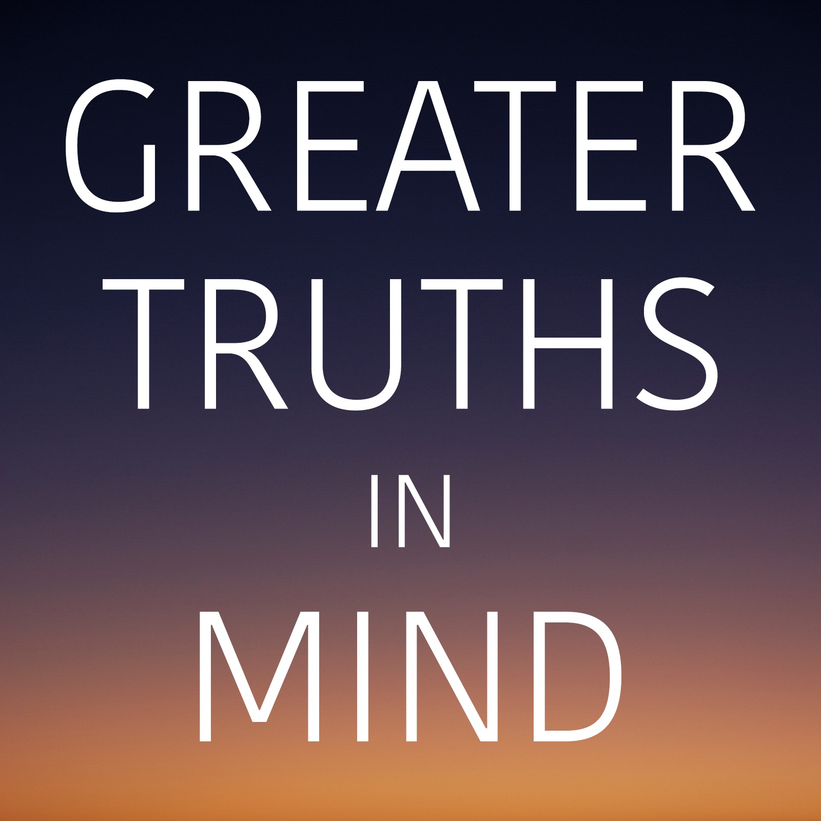 Greater Truths In Mind