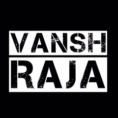 Vansh Raja