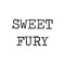 Sweet Fury