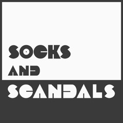 Socks & Scandals