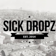 Sick Dropz Selection