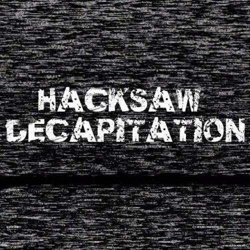 Hacksaw Decapitation’s avatar