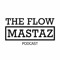 Flowmastaz FM Podcast