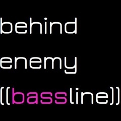 Behind Enemy Bassline