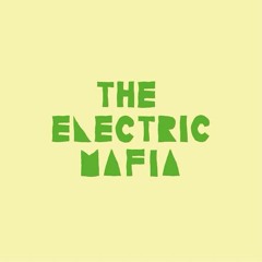 The Electric Mafia
