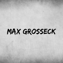 Max Grosseck