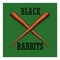 Black Rabbits