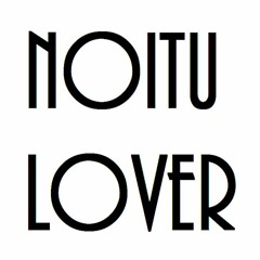 NOITU LOVER