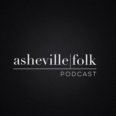 Asheville Folk Podcast
