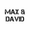 Max & David