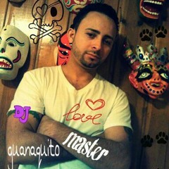 Djguanaquito Master