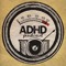 ADHD Pod