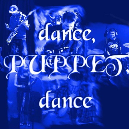 Stream Dance, Puppet, Dance music Listen to songs, albums, playlists