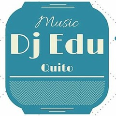 DJ EDU QUITO