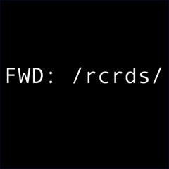 FWD: rcrds