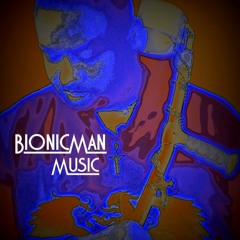 BionicMan Music