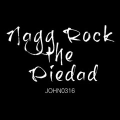 Nagg Rock The Piedad