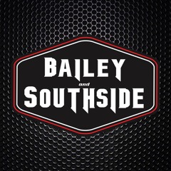 Bailey and Southside