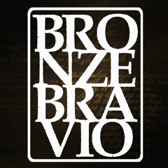 Bronze & Bravío