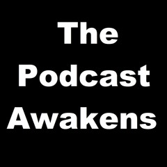 The Podcast Awakens