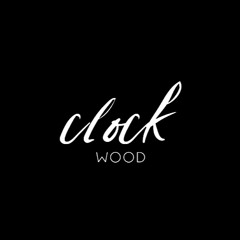 CLOCKWOOD