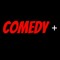 Comedy +
