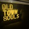 Old Town Souls