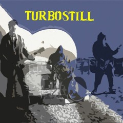 Turbostill