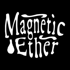 Magnetic Ether