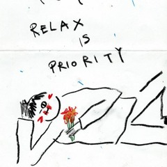 RELAX IS PRIORITY