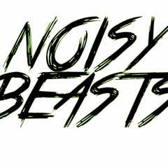 Noisy Beasts