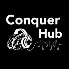 ConquerHub Podcast