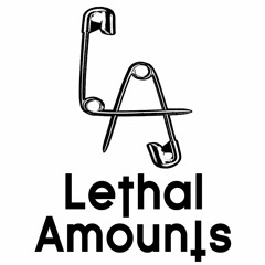 Lethal Amounts