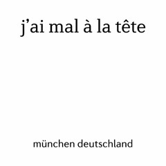 j´ai mal à la tête